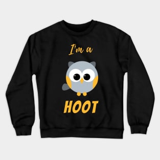 I'm a Hoot - Owl Crewneck Sweatshirt